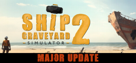 《船舶墓地模拟器2/Ship Graveyard Simulator 2》v13650/全DLC/免安装中文版